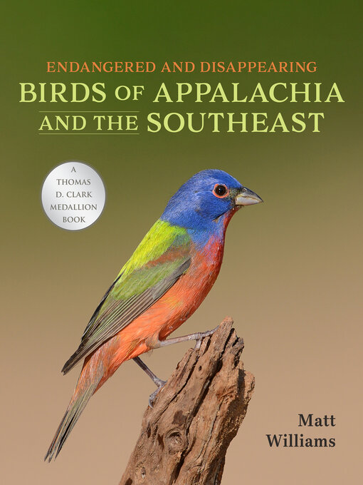 Title details for Endangered and Disappearing Birds of Appalachia and the Southeast by Matt Williams - Available